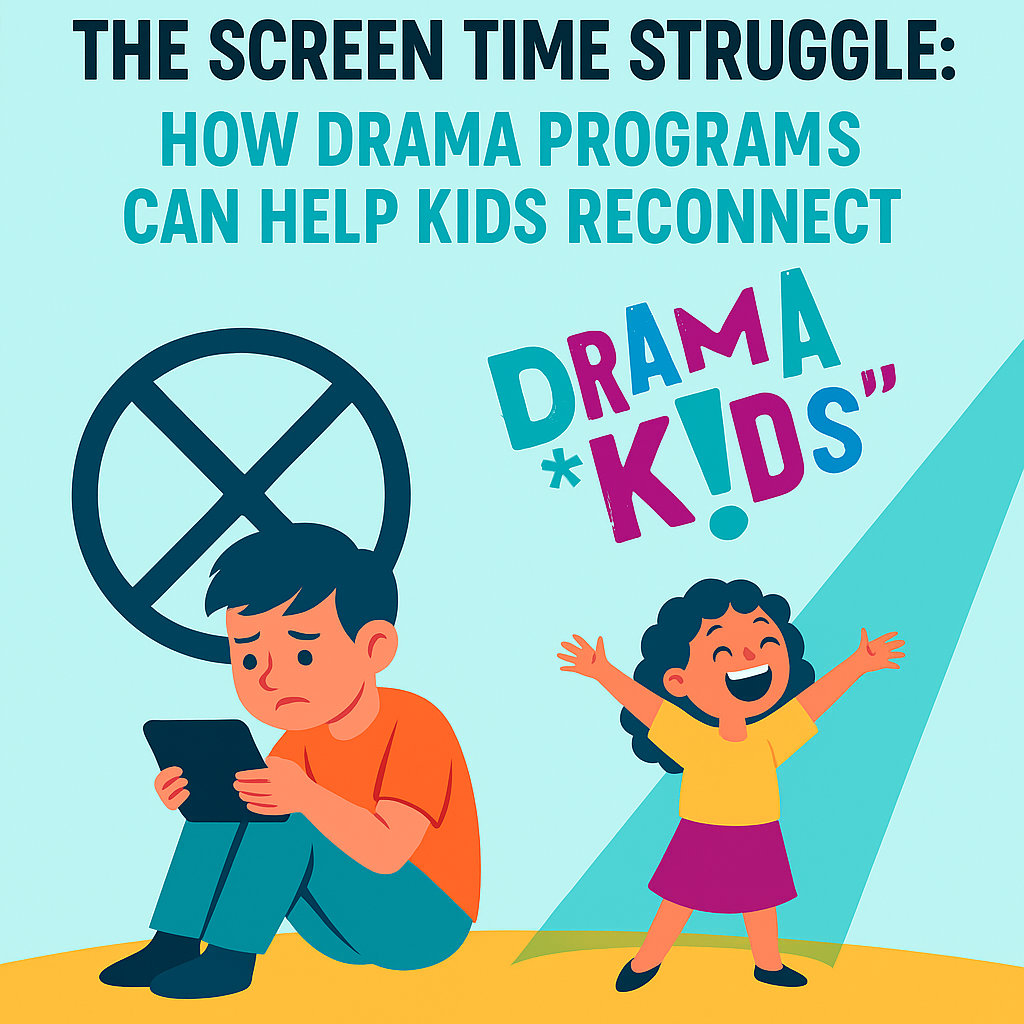 The Screen Time Struggle: How Drama Programs Can Help Kids Reconnect