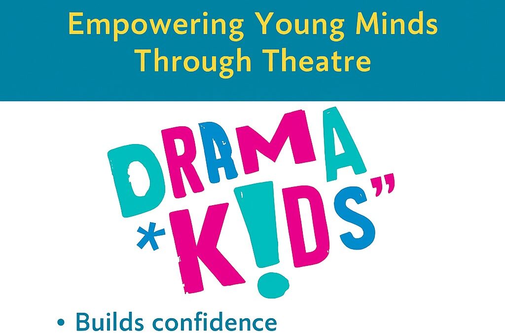 🎭 Drama Kids: Empowering Young Minds Through Theatre